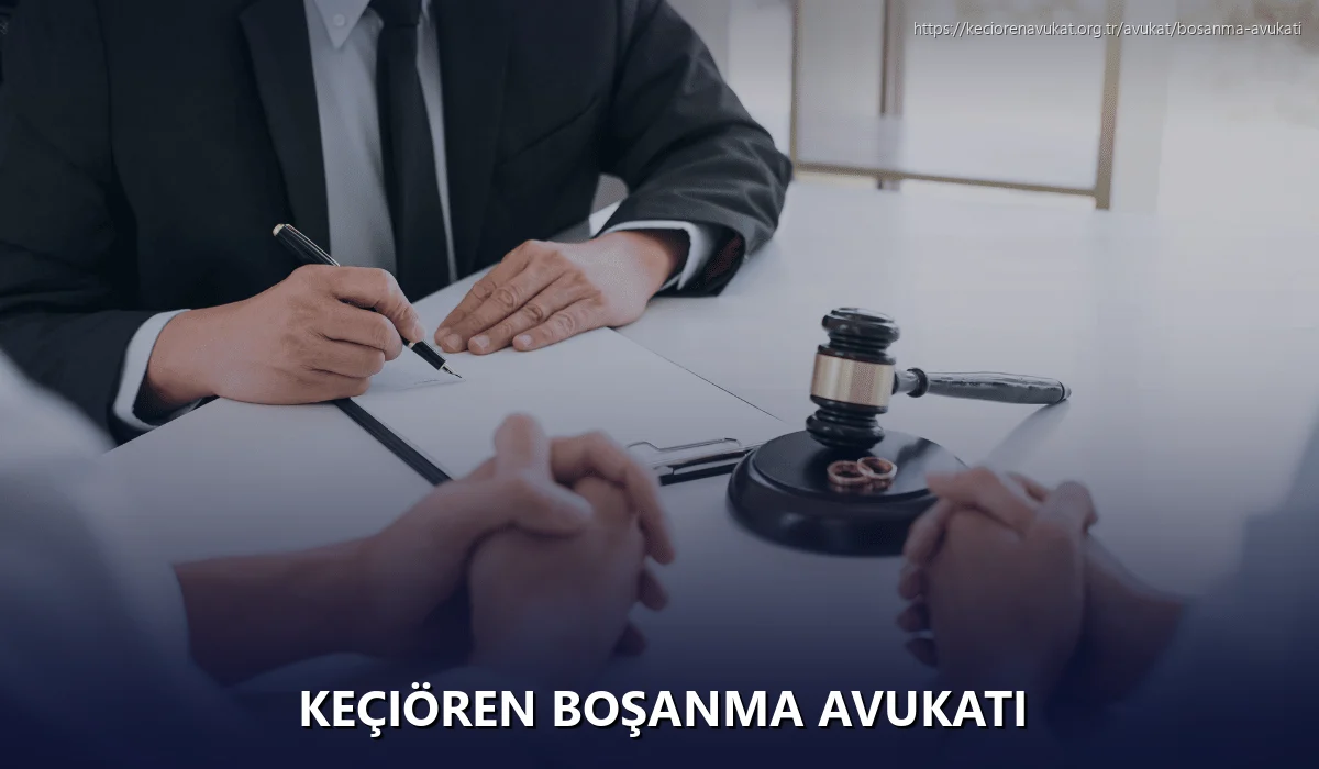Keçiören Boşanma Avukatı