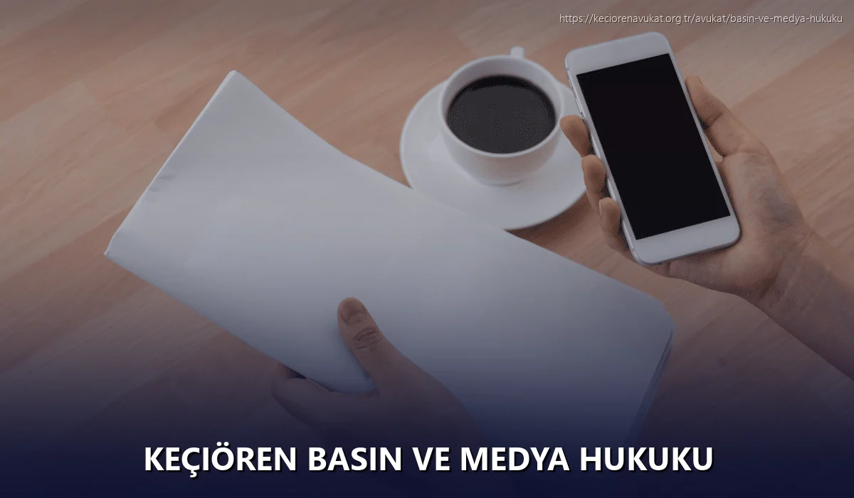 Keçiören Basın ve Medya Hukuku