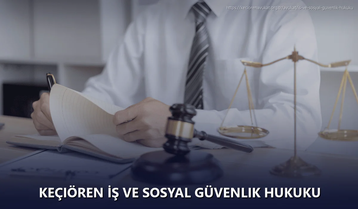 Keçiören İş ve Sosyal Güvenlik Hukuku