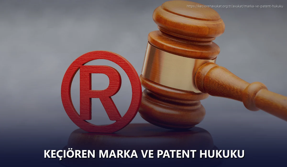 Keçiören Marka ve Patent Hukuku