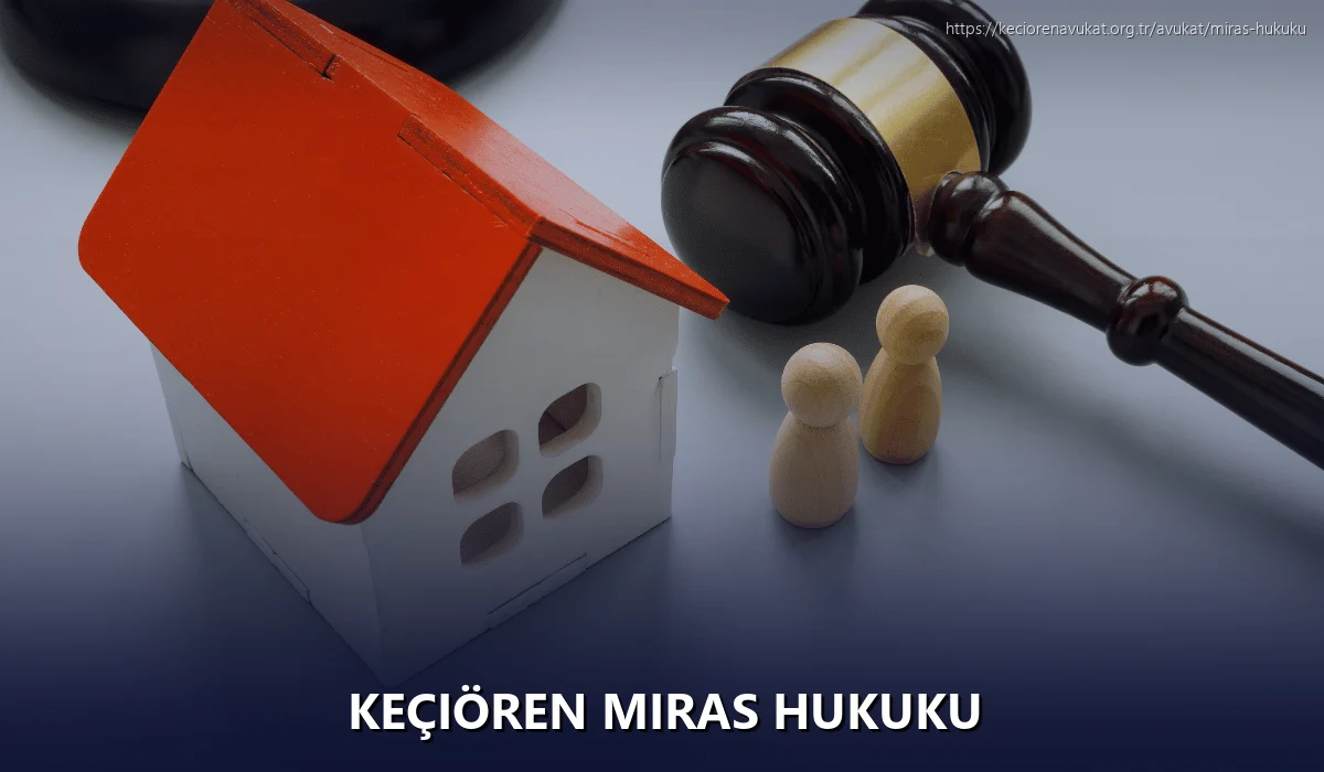 Keçiören Miras Hukuku