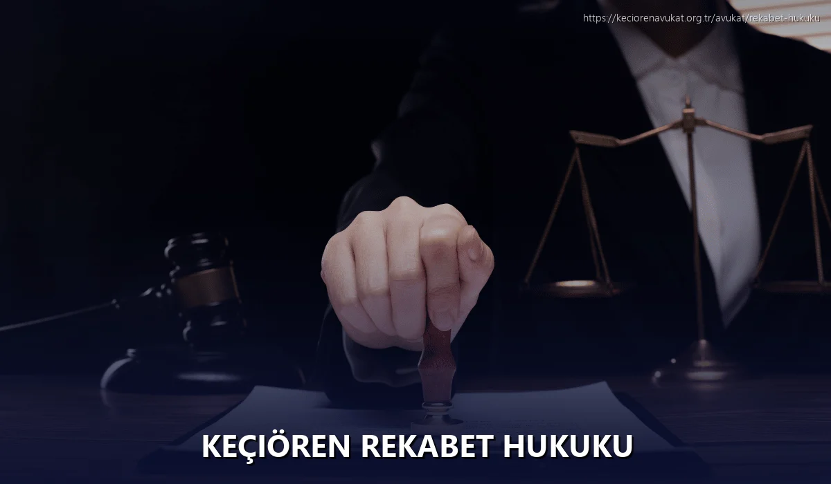 Keçiören Rekabet Hukuku
