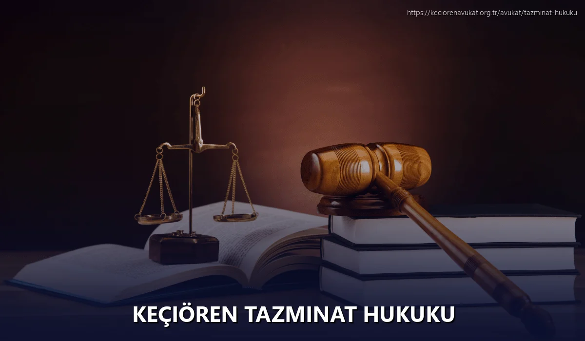 Keçiören Tazminat Hukuku
