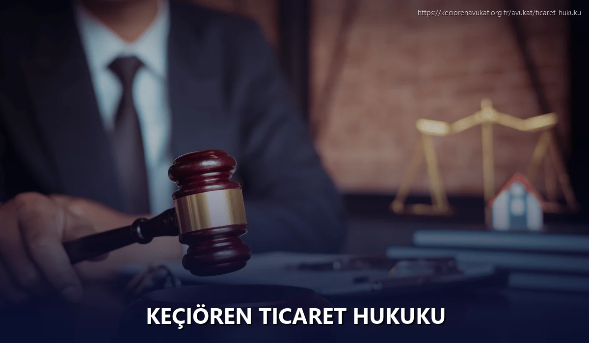 Keçiören Ticaret Hukuku