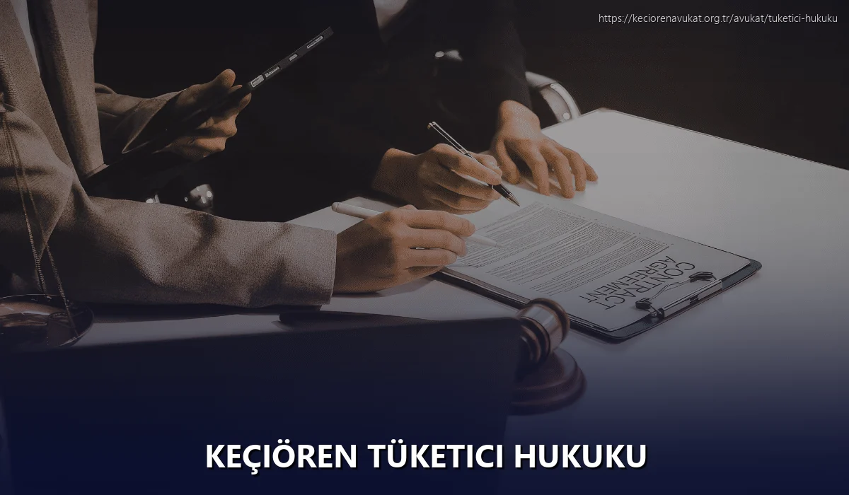 Keçiören Tüketici Hukuku